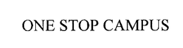 ONE STOP CAMPUS trademark