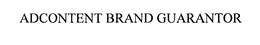 ADCONTENT BRAND GUARANTOR trademark