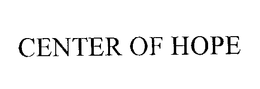 CENTER OF HOPE trademark