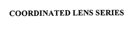 COORDINATED LENS SERIES trademark