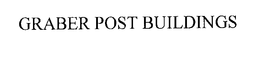 GRABER POST BUILDINGS trademark
