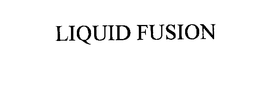 LIQUID FUSION trademark