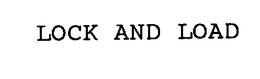 LOCK AND LOAD trademark