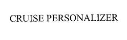 CRUISE PERSONALIZER trademark