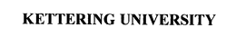 KETTERING UNIVERSITY trademark