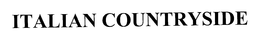 ITALIAN COUNTRYSIDE trademark