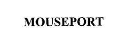 MOUSEPORT trademark