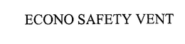 ECONO SAFETY VENT trademark