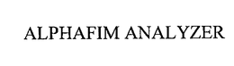 ALPHAFIM ANALYZER trademark