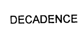 DECADENCE trademark