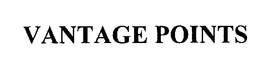 VANTAGE POINTS trademark