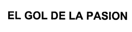 EL GOL DE LA PASION trademark