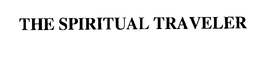 THE SPIRITUAL TRAVELER trademark