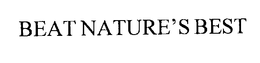 BEAT NATURE'S BEST trademark
