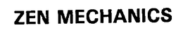 ZEN MECHANICS trademark