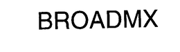 BROADMX trademark