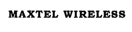 MAXTEL WIRELESS trademark