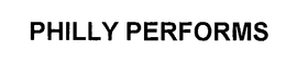 PHILLY PERFORMS trademark