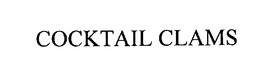 COCKTAIL CLAMS trademark