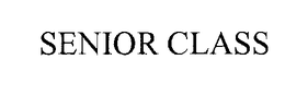 SENIOR CLASS trademark