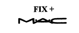 M.A.C FIX + trademark