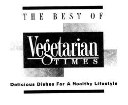 THE BEST OF VEGETARIAN TIMES DELICIOUS DISHES FOR A HEALTHY LIFESTYLE trademark