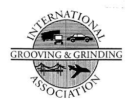 INTERNATIONAL GROOVING & GRINDING ASSOCIATION trademark