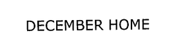 DECEMBER HOME trademark