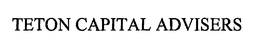 TETON CAPITAL ADVISERS trademark