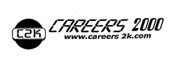 C2K CAREERS 2000 WWW.CAREERS 2K.COM trademark