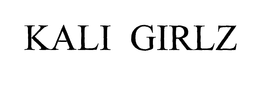 KALI GIRLZ trademark