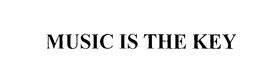 MUSIC IS THE KEY trademark