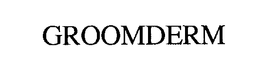 GROOMDERM trademark