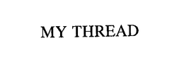 MY THREAD trademark
