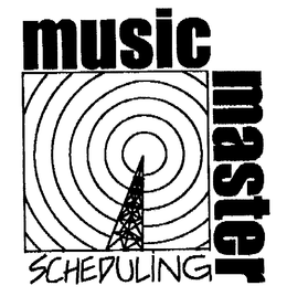 MUSIC MASTER SCHEDULING trademark