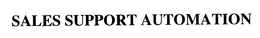 SALES SUPPORT AUTOMATION trademark