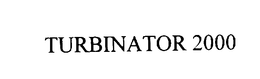 TURBINATOR 2000 trademark