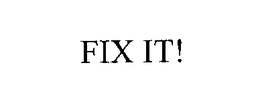 FIX IT! trademark