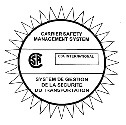 CSA CSA INTERNATIONAL CARRIER SAFETY MANAGEMENT SYSTEM SYSTEM DE GESTION DE LA SECURITE DU TRANSPORTATION trademark
