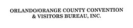 ORLANDO/ORANGE COUNTY CONVENTION & VISITORS BUREAU, INC. trademark