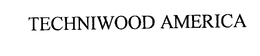 TECHNIWOOD AMERICA trademark