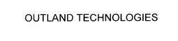 OUTLAND TECHNOLOGIES trademark