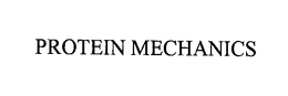 PROTEIN MECHANICS trademark