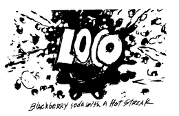 LOCO BLACKBERRY SODA WITH A HOT STREAK trademark