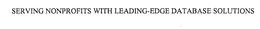 SERVING NONPROFITS WITH LEADING-EDGE DATABASE SOLUTIONS trademark