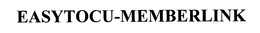 EASYTOCU-MEMBERLINK trademark