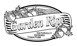 GARDEN RIPE NATURALLY RIPENED TOMATOES trademark
