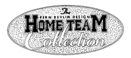 THE FERN DEVLIN DESIGN HOME TEAM COLLECTION trademark