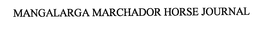 MANGALARGA MARCHADOR HORSE JOURNAL trademark