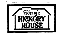 HENRY'S HICKORY HOUSE trademark